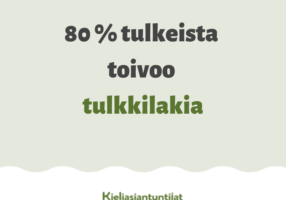 kysely tulkit toivovat tulkkilakia