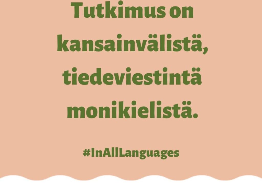 Tutkimus on kansainvälistä, tiedeviestintä monikielistä